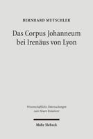 Das Corpus Johanneum Bei Irenaus Von Lyon 3161487443 Book Cover
