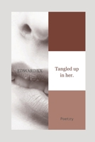 Tangled up in her. B0BMZBG7RN Book Cover