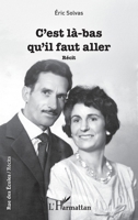 C'est là-bas qu'il faut aller: Récit (Rue Des Écoles) (French Edition) 2343116946 Book Cover