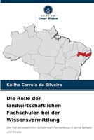 Die Rolle der landwirtschaftlichen Fachschulen bei der Wissensvermittlung 620409761X Book Cover