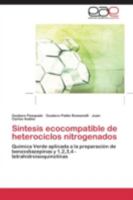 Sintesis Ecocompatible de Heterociclos Nitrogenados 3848452391 Book Cover