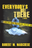 Everybody’s Out There 1684336562 Book Cover