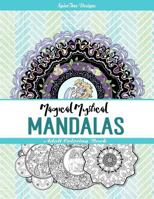 Magical Mystical Mandalas: Adult Coloring Book 1523461349 Book Cover