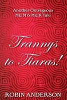 Trannys to Tiaras! 1499599870 Book Cover