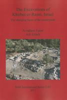 The Excavations of Khirbet er-Rasm, Israel: The Changing Faces of the Countryside 1407307428 Book Cover