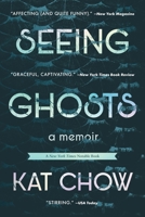 Seeing Ghosts 153871633X Book Cover