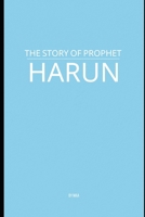 The Story of Prophet Harun B0F9DF3YTB Book Cover