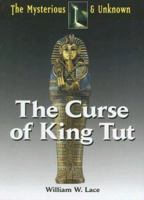 The Curse of King Tut (The Mysterious & Unknown) 1601520247 Book Cover