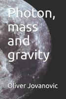 Photon, mass and gravity 1080710906 Book Cover