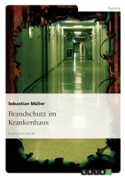 Brandschutz im Krankenhaus 3638776328 Book Cover