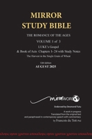 Hard Cover 11th Edition MIRROR STUDY BIBLE VOLUME 1 OF 3: Hard Cover Dr. Luke's brilliant account of the Life of Jesus & the beginnings of The Acts of B0BTDVDJ64 Book Cover