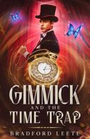 Gimmick and the Time Trap 195624509X Book Cover
