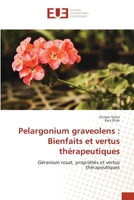 Pelargonium graveolens: Bienfaits et vertus thérapeutiques 6203431303 Book Cover