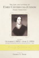 The Life and Letters of Emily Chubbuck Judson, Volume 6: October 1, 1852 June 2, 1854 0881464163 Book Cover