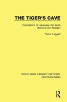 The Tiger's Cave: Translations of Japanese Zen Texts (Second Zen Reader) 1138659029 Book Cover