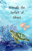 Beneath the Surface of Silence 369074587X Book Cover