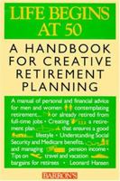 Life Begins at Fifty: A Handbook for Creative Retirement Planning 0812043294 Book Cover