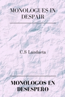 Monologues in Despair, Monólogos en Desespero B09ZD6B6NH Book Cover
