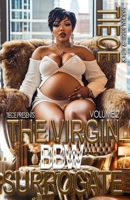 The Virgin BBW Surrogate 2: A Hood Billionaire Romance B0DWT7NCVF Book Cover