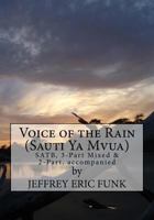 Voice of the Rain: Two-Part, Three-Part Mixed & SATB, accompanied 1530221374 Book Cover