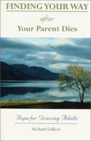 Finding your Way After Your Parent Dies 0877936943 Book Cover