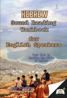 Hebrew Sound Reading Workbook for English Speakers: Your Tool to Reading the Bible in Hebrew 1737823632 Book Cover