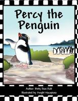 Percy the Penguin 1465309721 Book Cover
