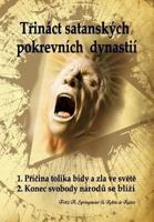 Trinact Satanskych Pokrevnich Dynastii: Satanovi Potomci; Prukopnici Antikrista 9079680613 Book Cover