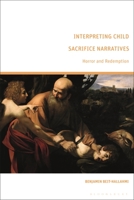Interpreting Child Sacrifice Narratives: Horror and Redemption 1350236764 Book Cover