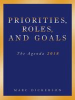 Priorities, Roles, and Goals: The Agenda 2018 1546214739 Book Cover