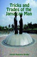 Tricks and Trades of the Jamaican Man 1411639723 Book Cover