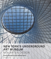New York's Underground Art Museum: MTA Arts and Design 158093403X Book Cover