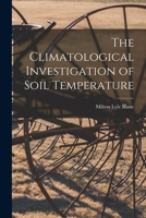 The Climatological Investigation of Soil Temperature 1013615425 Book Cover