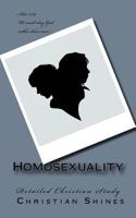 Homosexuality: Detailed Christian Study 1541214609 Book Cover