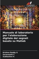 Manuale di laboratorio per l'elaborazione digitale dei segnali basato su Matlab 620714872X Book Cover