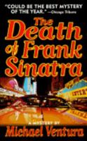 The Death of Frank Sinatra: A Novel 0805037381 Book Cover