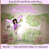 The Adventures of Aksana the Shy Fairy 1983599344 Book Cover