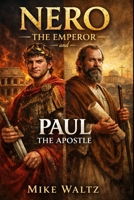 The Story Of God's Apostle And The Emperor: The Battle Of Defeat Between The And A Rome Ruler. B0GS6RKH2Y Book Cover