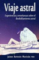 Viaje atral: Experiencias y ense�anzas sobre el desdoblamiento astral 1515202143 Book Cover