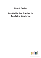 Les Gaillardes Poésies dz Capitaine Lasphrise 3752470321 Book Cover