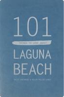 101 Things to Love About Laguna Beach 0615870511 Book Cover