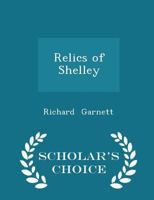 Relics of Shelley 101893295X Book Cover