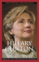 Hillary Clinton: A Biography (Greenwood Biographies) 0313339155 Book Cover