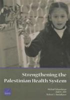 Strengthening The Palestinian Health System 0833037307 Book Cover