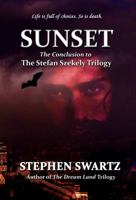 Sunset: Conclusion to the Stefan Szekely Trilogy 1680630296 Book Cover