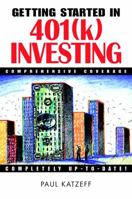 Getting Started in 401(K) Investing (Getting Started in) 0471326852 Book Cover