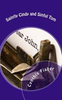 Saintly Cindy and Sinful Tom 1533688869 Book Cover