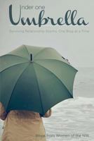 Under One Umbrella: Surviving Relationship Storms, One Blog at a Time 1522875115 Book Cover