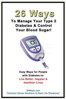 26 Ways to Manage Your Type 2 Diabetes & Control Your Blood Sugar 1503255263 Book Cover