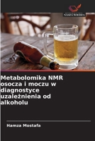 Metabolomika NMR osocza i moczu w diagnostyce uzaleznienia od alkoholu (Polish Edition) 6209052339 Book Cover